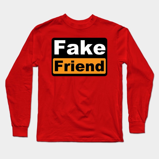 Fake Friend Long Sleeve T-Shirt by Jandara